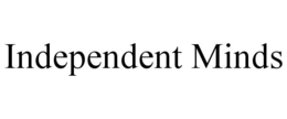 INDEPENDENT MINDS trademark