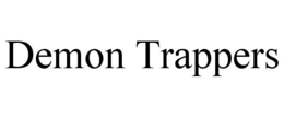 DEMON TRAPPERS trademark