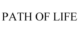 PATH OF LIFE trademark