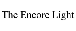 THE ENCORE LIGHT trademark
