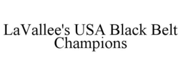 LAVALLEE'S USA BLACK BELT CHAMPIONS trademark