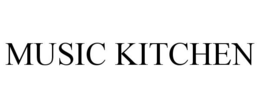 MUSIC KITCHEN trademark