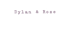 DYLAN & ROSE trademark