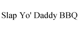 SLAP YO' DADDY BBQ trademark