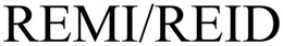 REMI/REID trademark