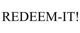 REDEEM-IT! trademark