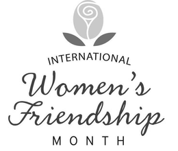 INTERNATIONAL WOMEN'S FRIENDSHIP MONTH trademark