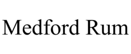 MEDFORD RUM trademark