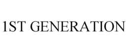 1ST GENERATION trademark