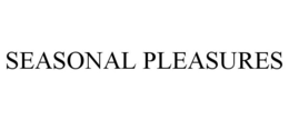 SEASONAL PLEASURES trademark
