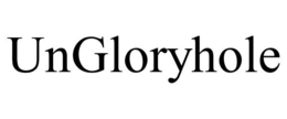 UNGLORYHOLE trademark
