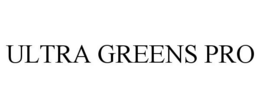 ULTRA GREENS PRO trademark
