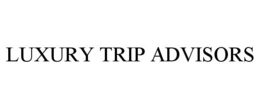 LUXURY TRIP ADVISORS trademark