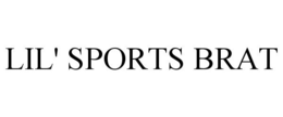 LIL' SPORTS BRAT trademark