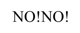 NO!NO! trademark
