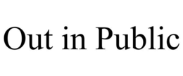 OUT IN PUBLIC trademark