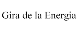 GIRA DE LA ENERGIA trademark