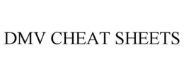 DMV CHEAT SHEETS trademark