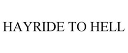 HAYRIDE TO HELL trademark