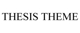 THESIS THEME trademark