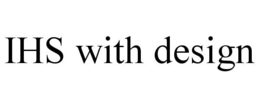 IHS WITH DESIGN trademark