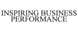 INSPIRING BUSINESS PERFORMANCE trademark
