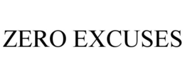 ZERO EXCUSES trademark
