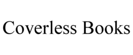 COVERLESS BOOKS trademark