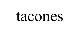 TACONES trademark
