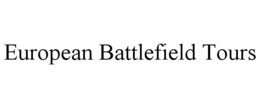 EUROPEAN BATTLEFIELD TOURS trademark