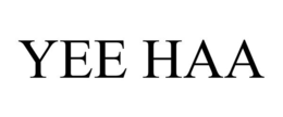 YEE HAA trademark