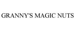 GRANNY'S MAGIC NUTS trademark