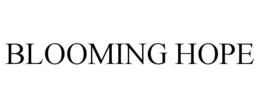 BLOOMING HOPE trademark
