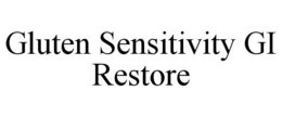 GLUTEN SENSITIVITY GI RESTORE trademark