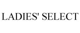 LADIES' SELECT trademark