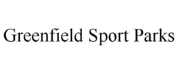 GREENFIELD SPORT PARKS trademark