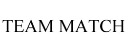 TEAM MATCH trademark