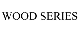 WOOD SERIES trademark