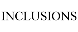 INCLUSIONS trademark