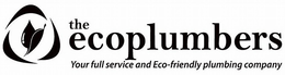 THE ECOPLUMBERS YOUR FULL SERVICE AND ECO-FRIENDLY PLUMBING trademark