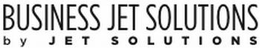 BUSINESS JET SOLUTIONS BY JET SOLUTIONS trademark