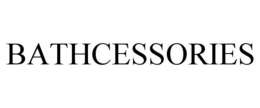 BATHCESSORIES trademark