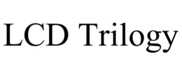 LCD TRILOGY trademark