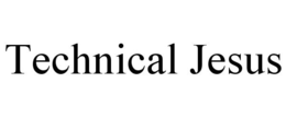 TECHNICAL JESUS trademark