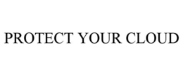 PROTECT YOUR CLOUD trademark