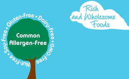 RICH AND WHOLESOME FOODS COMMON ALLERGEN-FREE GLUTEN-FREE · DAIRY-FREE · GMO-FREE · NUT-FREE · SOY-FREE trademark