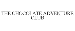 THE CHOCOLATE ADVENTURE CLUB trademark
