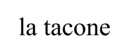 LA TACONE trademark