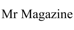 MR MAGAZINE trademark