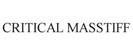 CRITICAL MASSTIFF trademark